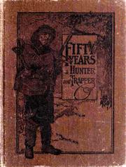 Cover of: Fifty years a hunter and trapper by Eldred Nathaniel Woodcock
