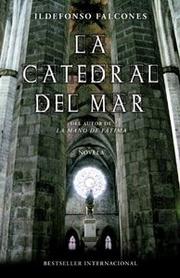 Cover of: La Catedral del mar / The Cathedral of the Sea by Ildefonso Falcones