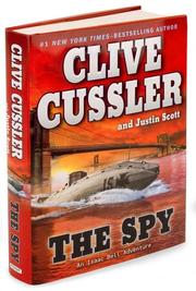 Cover of: The spy by Clive Cussler, Justin Scott, Clive Cussler