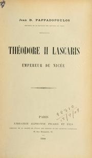 Théodore II Lascaris by Jean B. Pappadopoulos