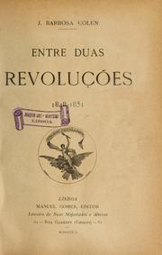 Entre duas revoluções, 1848-1851 by José Augusto Barbosa Colen