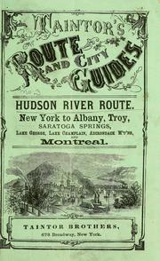 Cover of: The Hudson River route.: New York to Albany, Saratoga Springs, Lake George, Lake Champlain, Adirondack Mountains, and Montreal ...