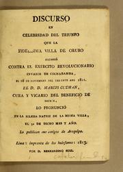 Discurso en celebridad del triunfo que la fidelisima villa de Oruro alcanzó contra el exercito revolucionario invasor de Cochabamba, el 16 de noviembre del presente año de 1811 by Marcos Guzmán