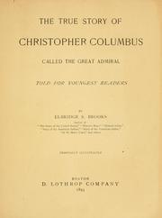 Cover of: The true story of Christopher Columbus: called the Great Admiral