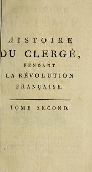 Cover of: Histoire du clergé pendant la Révolution Francoise