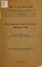 Early trade and travel in the lower Mississippi Valley by William O. Scroggs