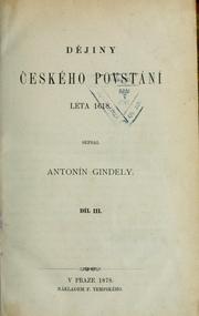 Cover of: Dějiny českého povstání léta 1618 by Antonín Gindely