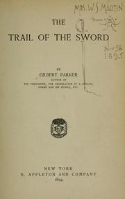 Cover of: The trail of the sword by Gilbert Parker