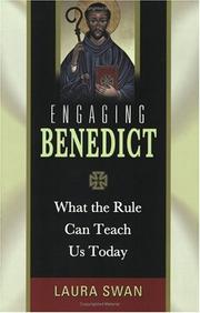 Cover of: Engaging Benedict: What The Rule Can Teach Us Today