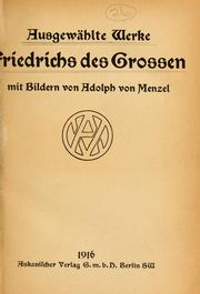 Cover of: Ausgewählte Werke Friedrichs des Grossen mit Bildern von Adolph von Menzel