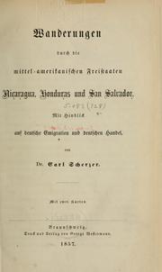 Cover of: Wanderungen durch die mittel-amerikanischen Freistaaten, Nicaragua, Honduras und San Salvador: Mit Hinblick auf deutsche Emigration und deutschen Handel