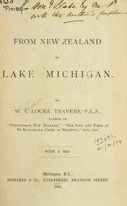 Cover of: From New Zealand to Lake Michigan by William Thomas Locke Travers