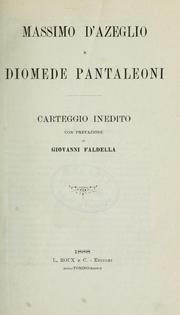 Cover of: Massimo d'Azeglio e Diomede Pantaleoni: carteggio inedito, con pref. di Giovanni Faldella