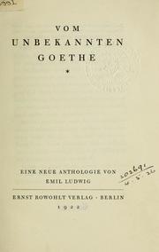 Cover of: Vom Unbekannten Goethe: eine neue Anthologie