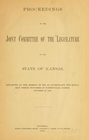 Cover of: Proceedings of the Joint Committee of the Legislature ... by Kansas. Legislature. Joint Committee to Investigate the Explosion at Coffeyville.