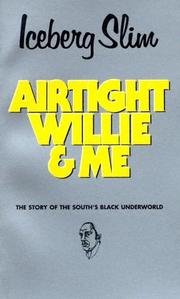 Cover of: Airtight Willie & Me by Iceberg Slim, Robert Beck