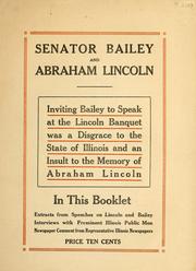 Senator Bailey and Abraham Lincoln by Harold C. Kessinger