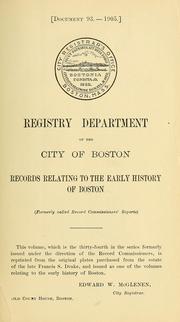 Cover of: The town of Roxbury: its memorable persons and places, its history and antiquities, with numerous illustrations of its old landmarks and noted personages