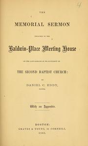 Cover of: The memorial sermon preached in the Baldwin-place meeting house: on the last Sabbath of its occupancy by the Second Baptist Church