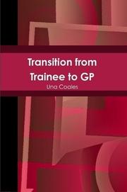 Transition from Trainee to GP by Una Coales