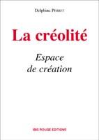 Cover of: La creolite, espace de creation