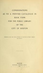Cover of: Considerations as to a printed catalogue in book form for the public library of the City of Boston