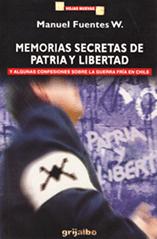 Cover of: Memoria secretas de Patria y Libertad by Manuel Fuentes Wendling