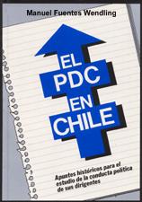 Cover of: El PDC en Chile: Apuntes históricos para el estudio de la conducta política de sus dirigentes.