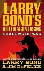 Cover of: Larry Bond's Red Dragon Rising (Shadows of War #1) by 