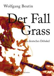 Cover of: Der Fall Grass: Ein deutsches Debakel