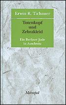 Cover of: Totenkopf und Zebrakleid: Ein Berliner Jude in Auschwitz