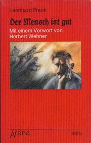 Cover of: Der  Mensch ist gut. by Leonhard Frank, Leonhard Frank