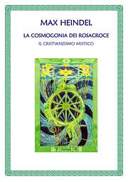 La Cosmogonia dei Rosacroce by Heindel, Max