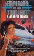 Cover of: Emperors of the Twilight (Moreau, Bk. 2) by S. Andrew Swann