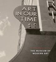 Cover of: Art in our time by The Museum of Modern Arts