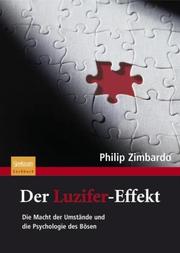 Cover of: Der Luzifer-Effekt: Die Macht der Umstände und die Psychologie des Bösen