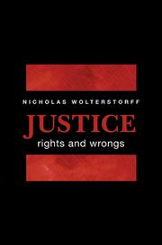 Cover of: Justice: rights and wrongs