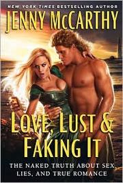 Cover of: Love, Lust & Faking It by 