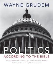Politics according to the Bible by Wayne Grudem