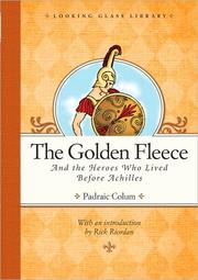 Cover of: The Golden Fleece and the heroes who lived before Achilles by Padraic Colum