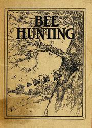 Cover of: Bee Hunting: A Book of Valuable Information for Bee Hunters - Tell How to Line Bees to Trees, etc.