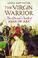 Cover of: Virgin warrior