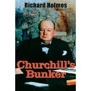 Cover of: Churchill's bunker: the secret headquarters at the heart of Britain's victory