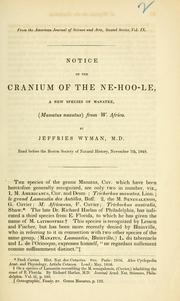 Cover of: Notice of the cranium of the Ne-hoo-le, a new species of Manatee (Manatus nasutus) from W. Africa