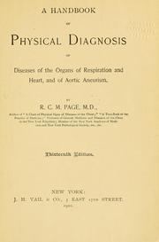 Cover of: A handbook of physical diagnosis of diseases of the organs of respiration and heart, and of aortic aneurism