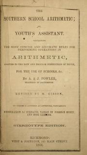 Cover of: The Southern school arithmetic; or, Youth's assistant by Fowler, A.
