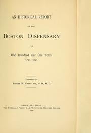 Cover of: An historical report of the Boston Dispensary for one hundred and one years; 1796-1897 by Boston Dispensary