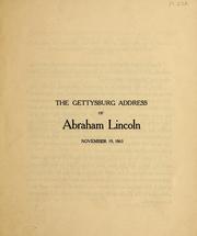 Cover of: The Gettysburg Address of Abraham Lincoln: November 19, 1863