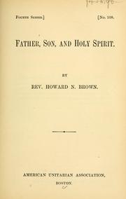 Cover of: Father, Son, and Holy Spirit by Howard N. Brown