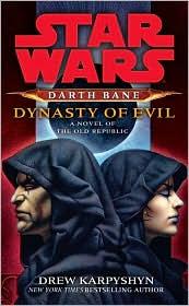 Cover of: Star Wars: Darth Bane: Dynasty of Evil by Drew Karpyshyn